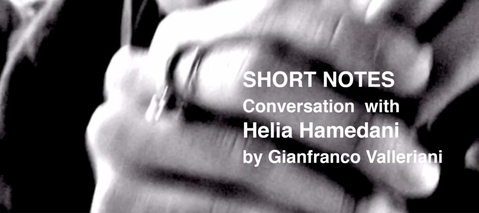 Short Notes Conversation – Helia Hamedani & Gianfranco Valleriani